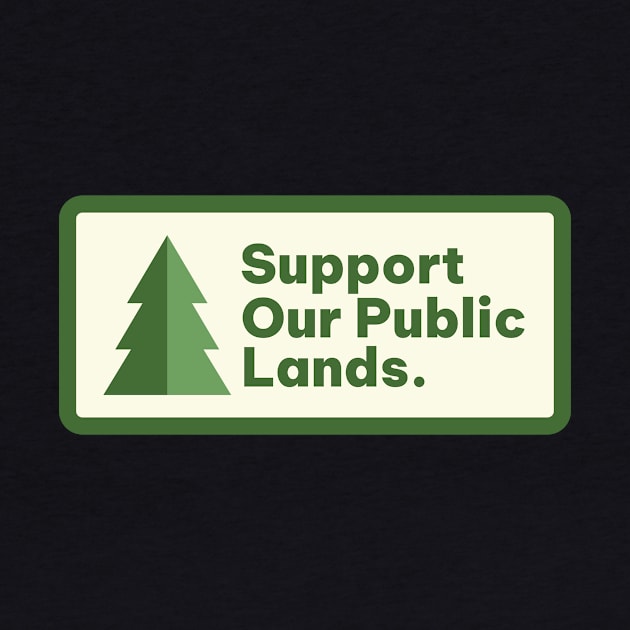 Support Our Public Lands by Mark Studio